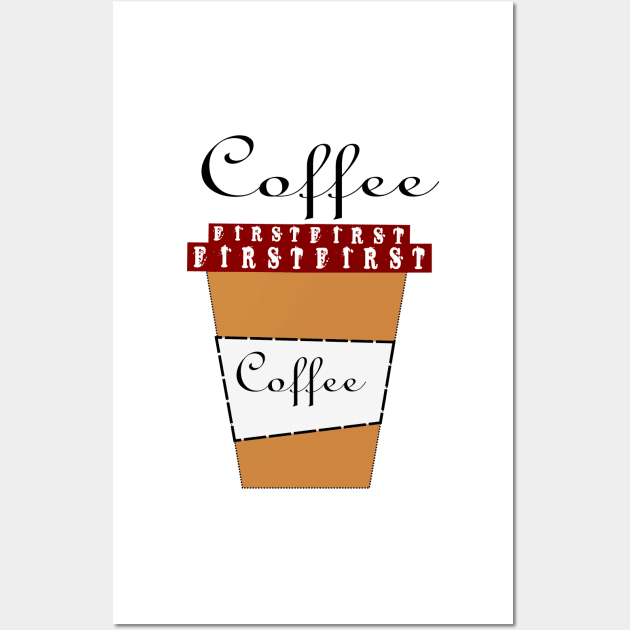 Coffee First Wall Art by jaml-12